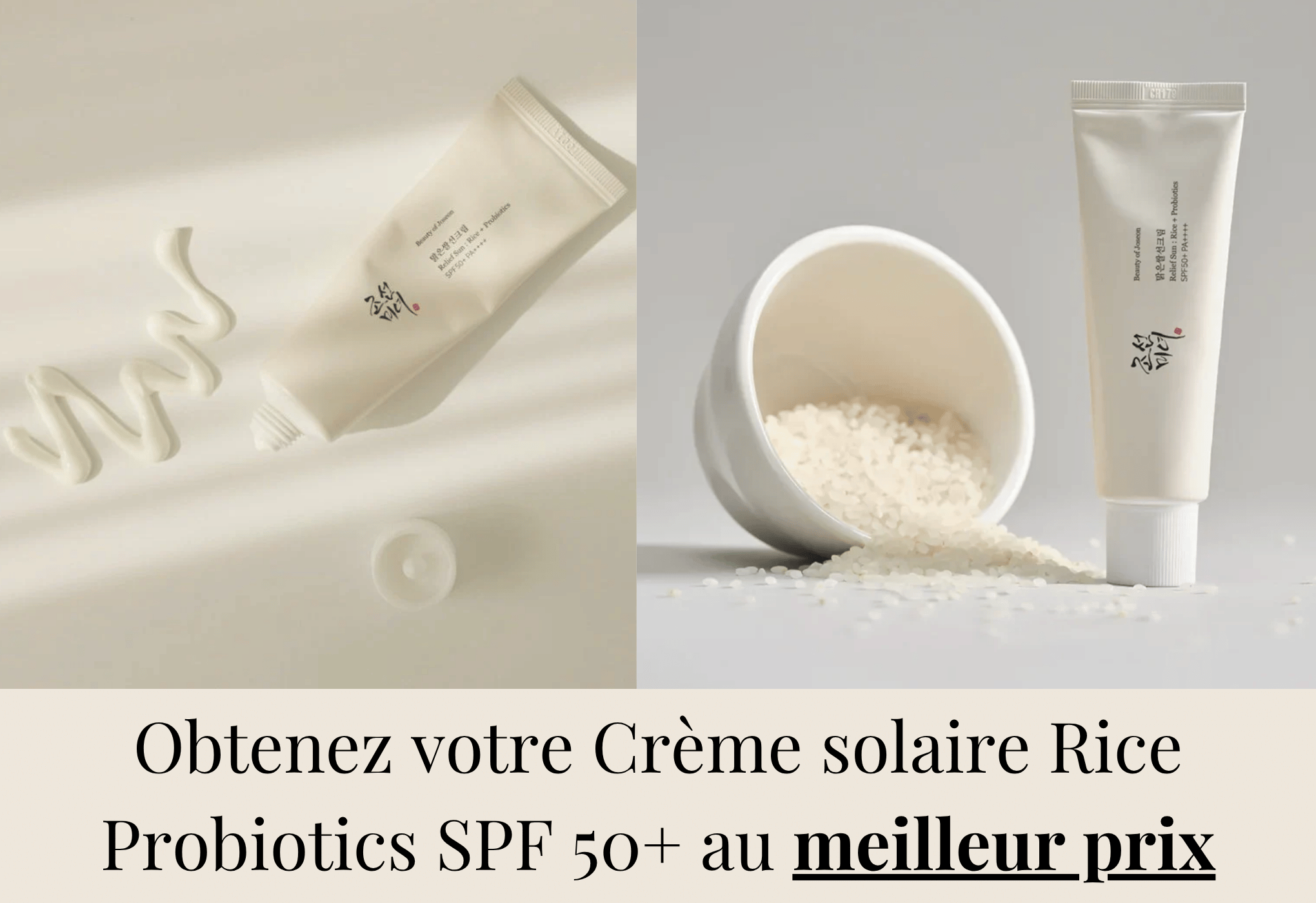 Beauty of Joseon Rice Probiotics SPF50+ - coup de cœur crème solaire coréenne